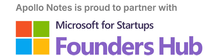 Apollo Notes is proud to partner with Microsoft for Startups Founders Hub